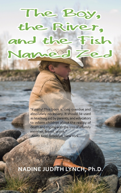 The Boy, the River, and the Fish Named Zed