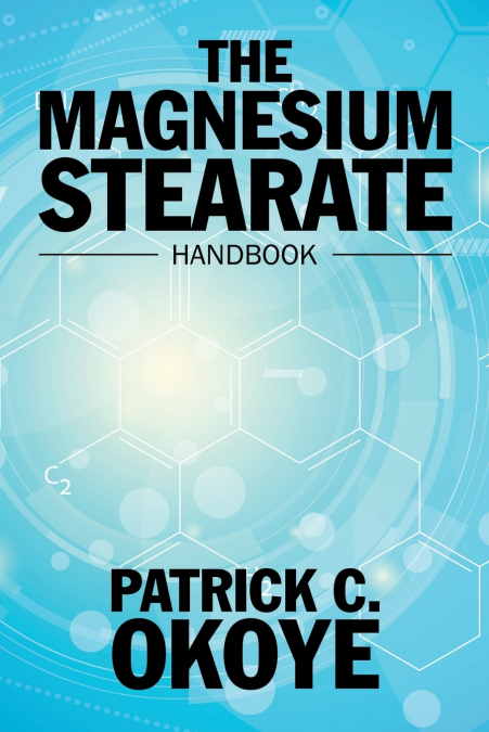 The Magnesium Stearate Handbook