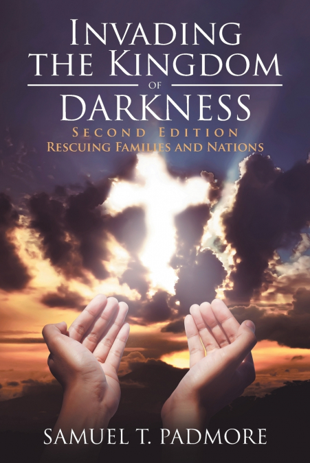 Invading the Kingdom of Darkness
