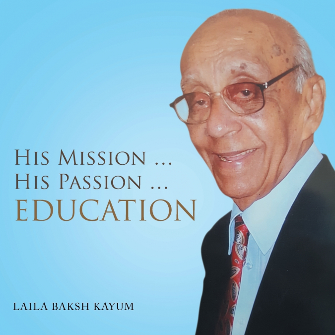 His Mission ... His Passion ... Education