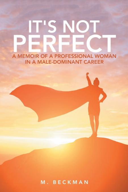 It’s Not Perfect