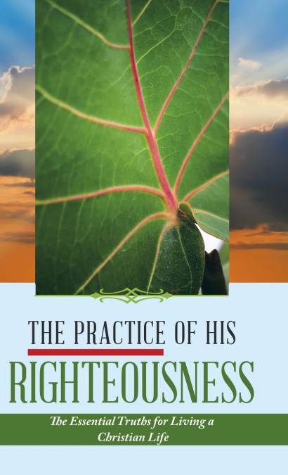 The Practice of His Righteousness