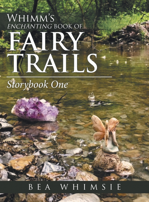 Whimm’S Enchanting Book of Fairy Trails