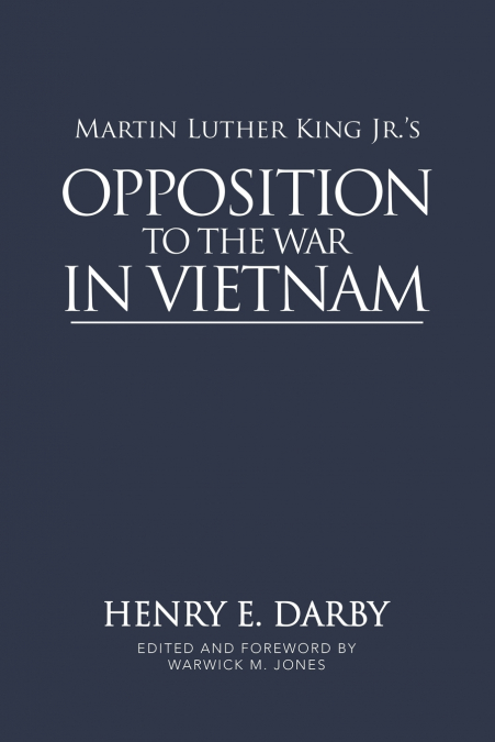 Martin Luther King Jr.’s Opposition to the War in Vietnam