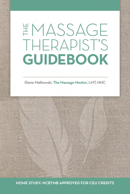 The Massage Therapist’s Guidebook