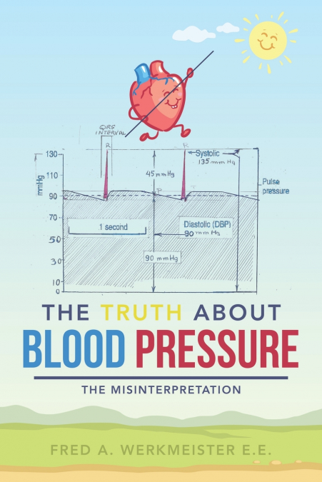 The Truth About Blood Pressure