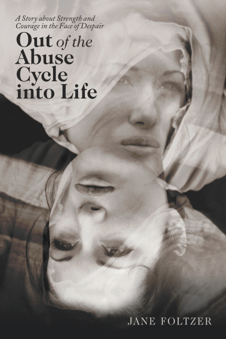Out of the Abuse Cycle into Life