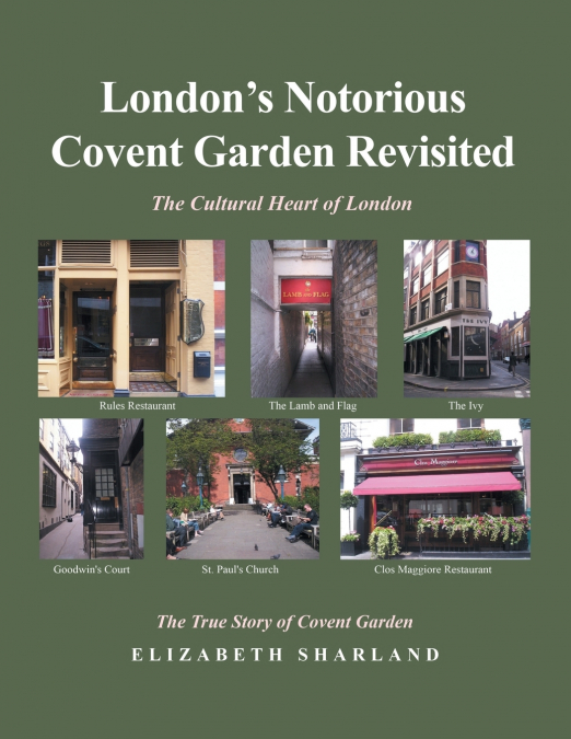 London’s Notorious Covent Garden Revisited