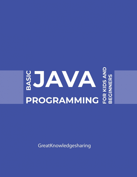 Basic Java Programming for Kids and Beginners