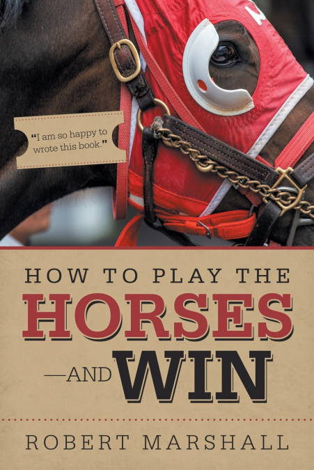How to Play the Horses-And Win