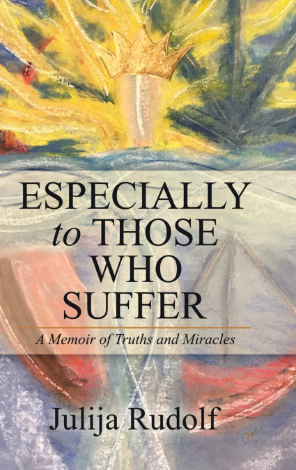 Especially to Those Who Suffer