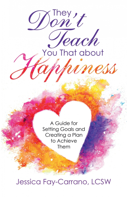 They Don’t Teach You That About Happiness