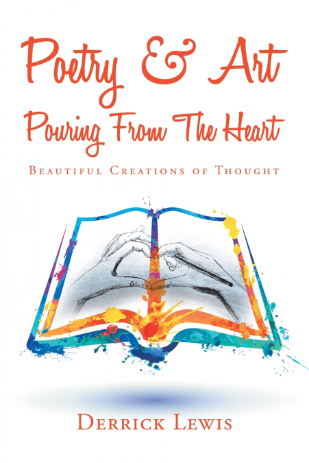 Poetry & Art Pouring from the Heart