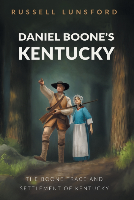 Daniel Boone’s Kentucky