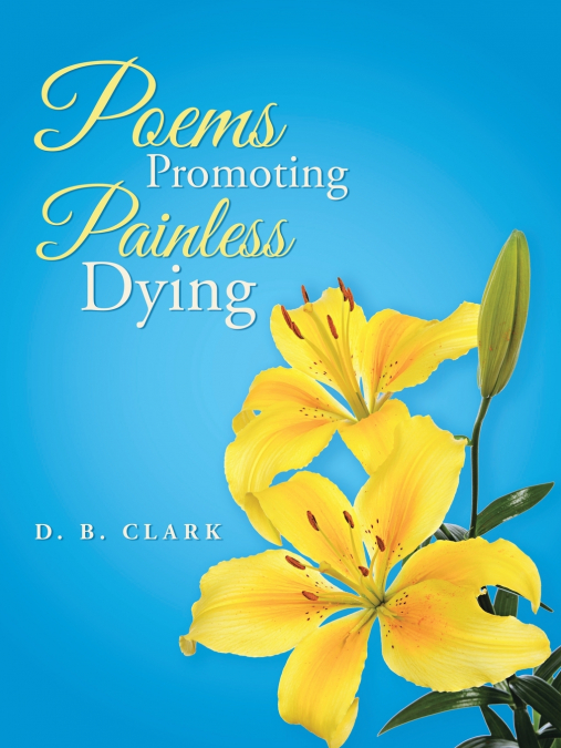 Poems Promoting Painless Dying