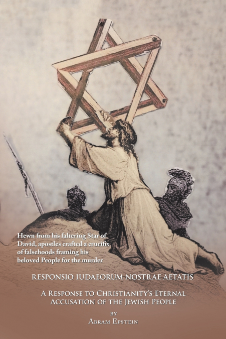 The Case Against the Gospels’ False Accusation of the Jews - Responsio Iudaeorum Nostrae Aetatis