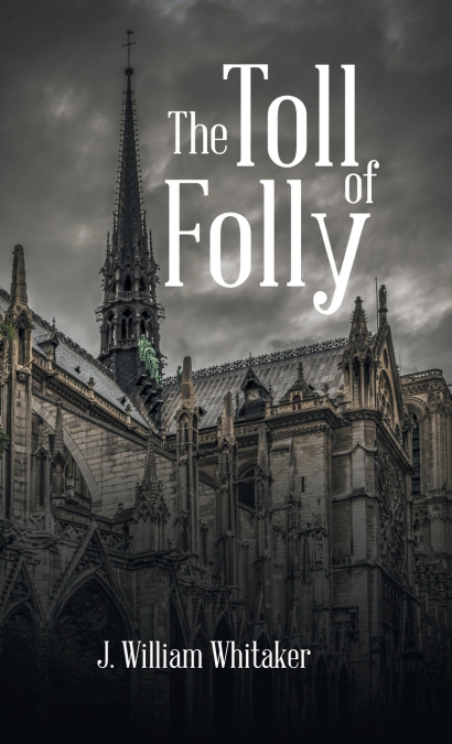 The Toll of Folly