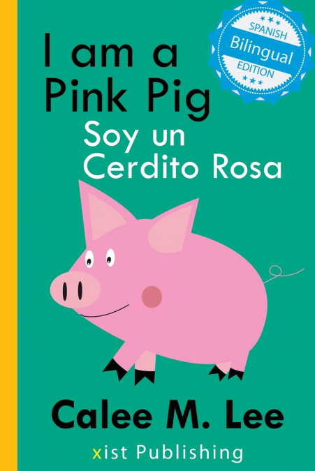 I am a Pink Pig / Soy un Cerdito Rosa