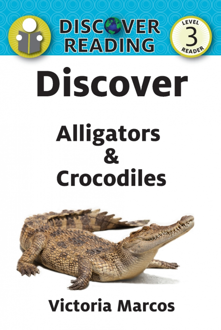 Discover Alligators & Crocodiles