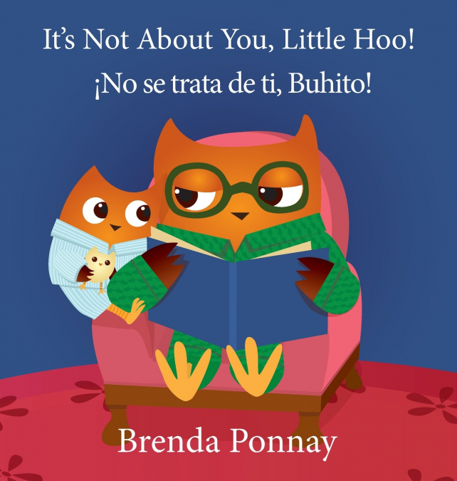 It’s Not About You, Little Hoo! / ¡No se trata de ti, Buhito!