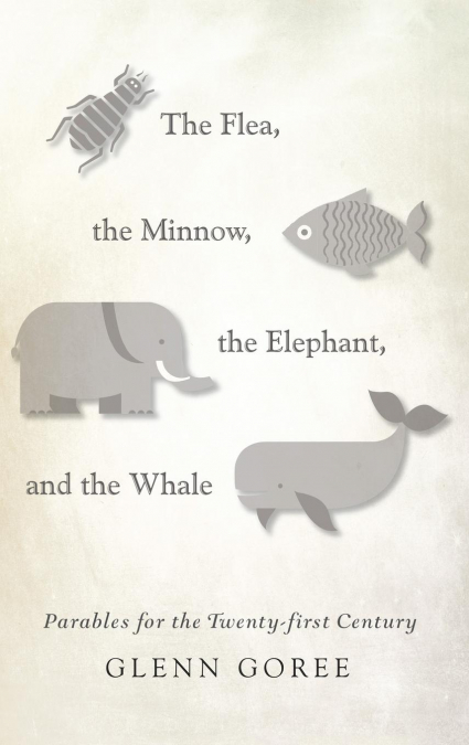 The Flea, the Minnow, the Elephant, and the Whale