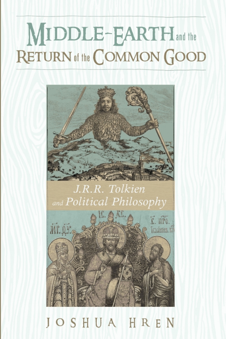 Middle-earth and the Return of the Common Good