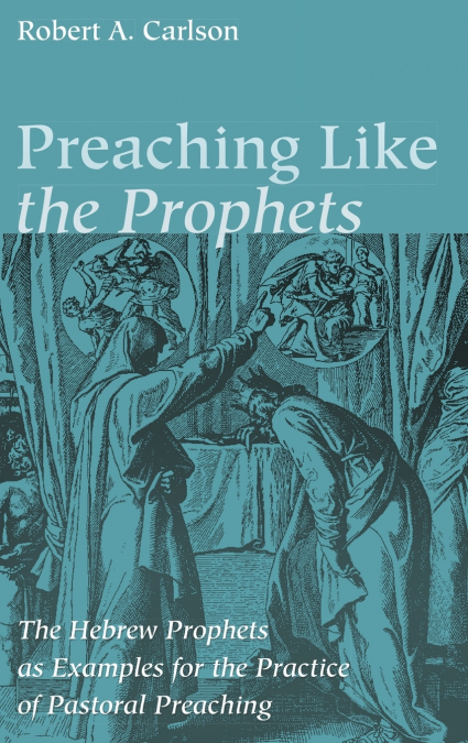 Preaching Like the Prophets