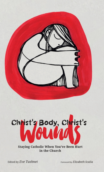 Christ’s Body, Christ’s Wounds