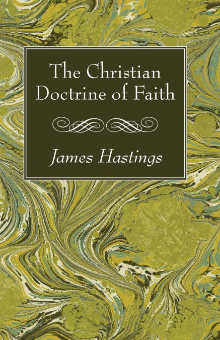 The Christian Doctrine of Faith