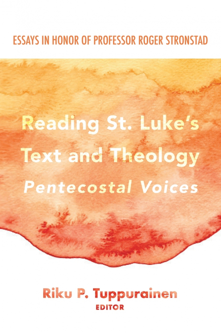 Reading St. Luke’s Text and Theology