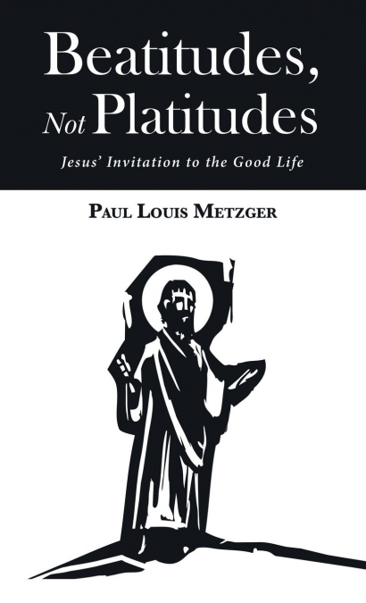 Beatitudes, Not Platitudes