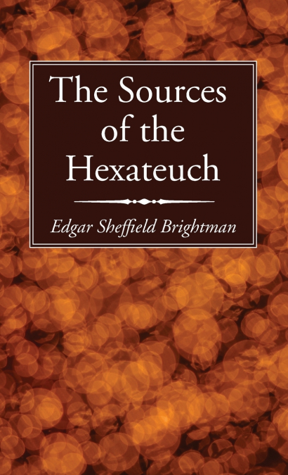 The Sources of the Hexateuch