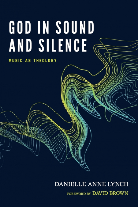 God in Sound and Silence