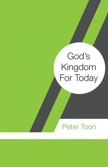 God’s Kingdom For Today