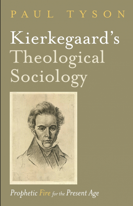 Kierkegaard’s Theological Sociology