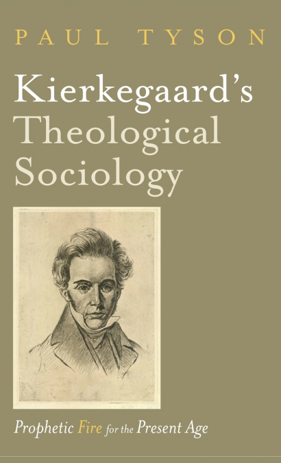 Kierkegaard’s Theological Sociology