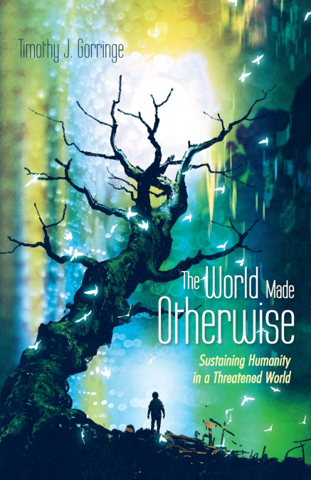 The World Made Otherwise