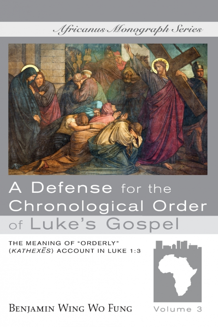 A Defense for the Chronological Order of Luke’s Gospel