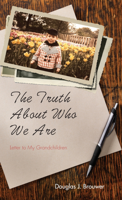 The Truth About Who We Are