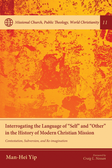 Interrogating the Language of 'Self' and 'Other' in the History of Modern Christian Mission
