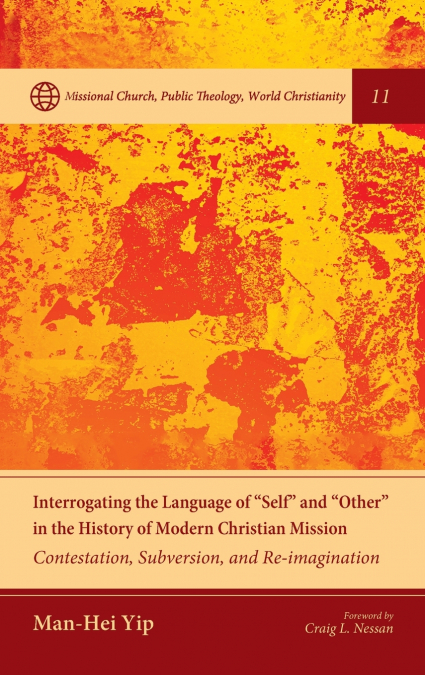 Interrogating the Language of 'Self' and 'Other' in the History of Modern Christian Mission