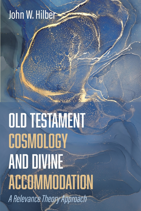 Old Testament Cosmology and Divine Accommodation
