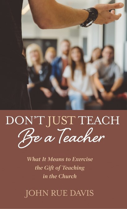 Don’t Just Teach