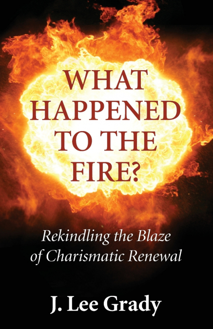 What Happened to the Fire?