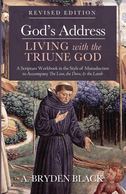 God’s Address-Living with the Triune God, Revised Edition
