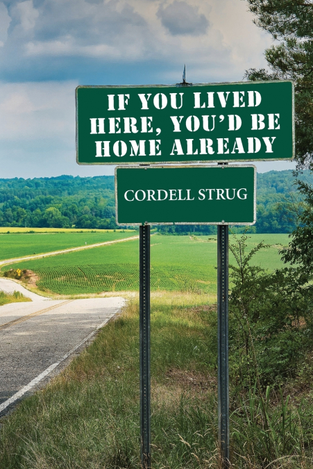 If You Lived Here, You’d Be Home Already