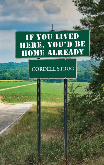 If You Lived Here, You’d Be Home Already