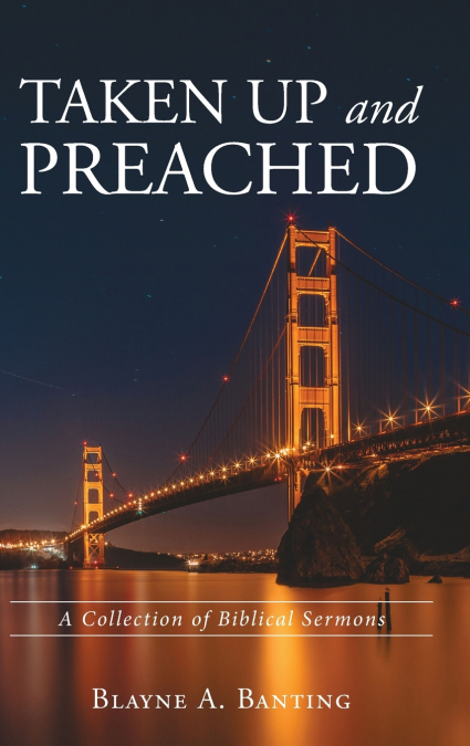 Taken Up and Preached