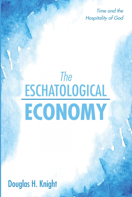 The Eschatological Economy