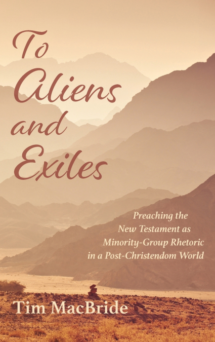 To Aliens and Exiles